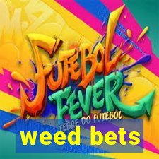 weed bets